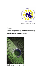   Science Scratch Programming and Problem Solving Introduction to Scratch ­ Loops 