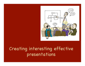 Creating interesting effective presentations