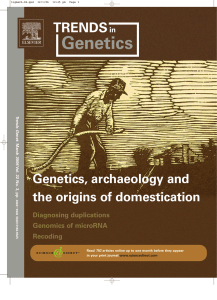 Genetics, archaeology and the origins of domestication Diagnosing duplications Genomics of microRNA