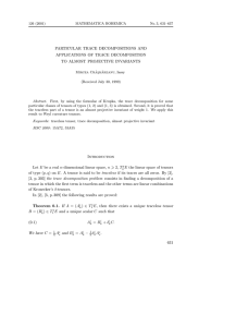 PARTICULAR TRACE DECOMPOSITIONS AND APPLICATIONS OF TRACE DECOMPOSITION TO ALMOST PROJECTIVE INVARIANTS