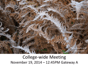 College-wide Meeting November 19, 2014 – 12:45PM Gateway A Photo Courtesy of