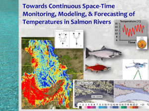 Temperatures in Salmon Rivers Towards Continuous Space-Time Monitoring, Modeling, &amp; Forecasting of