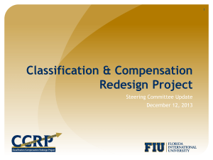 Classification &amp; Compensation Redesign Project Steering Committee Update December 12, 2013