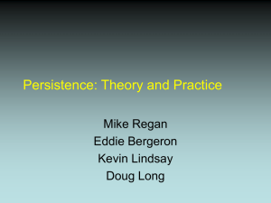 Persistence: Theory and Practice Mike Regan Eddie Bergeron Kevin Lindsay