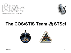 The COS/STIS Team @ STScI SPACE TELESCOPE SCIENCE
