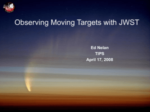 Observing Moving Targets with JWST Ed Nelan TIPS April 17, 2008