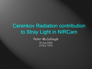 Cerenkov Radiation contribution to Stray Light in NIRCam Peter McCullough 19 Jan 2006