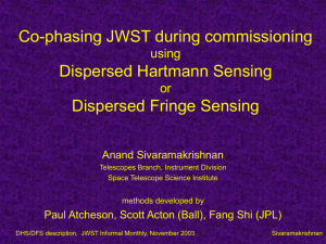 Co-phasing JWST during commissioning Dispersed Hartmann Sensing Dispersed Fringe Sensing using