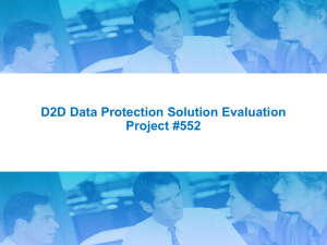 D2D Data Protection Solution Evaluation Project #552 1