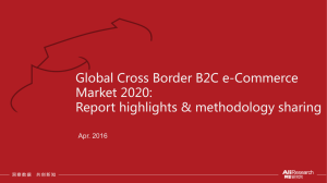 Global Cross Border B2C e-Commerce Market 2020: Report highlights &amp; methodology sharing