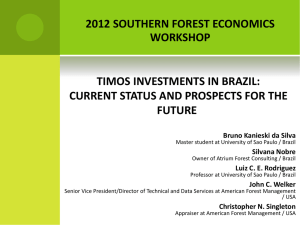 2012 SOUTHERN FOREST ECONOMICS WORKSHOP TIMOS INVESTMENTS IN BRAZIL: