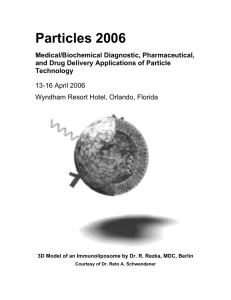 Particles 2006 Medical/Biochemical Diagnostic, Pharmaceutical, and Drug Delivery Applications of Particle Technology