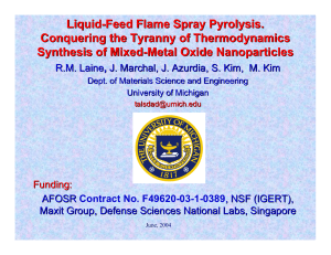 Liquid - Feed Flame Spray Pyrolysis. Conquering the Tyranny of Thermodynamics
