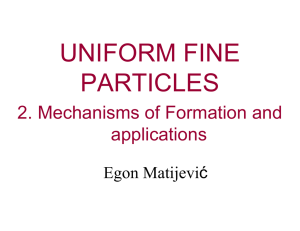 UNIFORM FINE PARTICLES 2. Mechanisms of Formation and applications