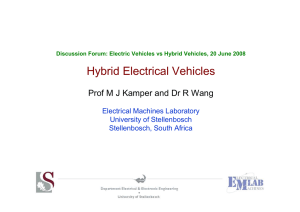 Hybrid Electrical Vehicles Prof M J Kamper and Dr R Wang