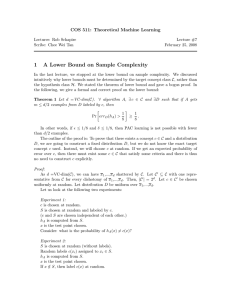 1 A Lower Bound on Sample Complexity COS 511: Theoretical Machine Learning