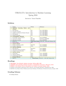 CSE474/574: Introduction to Machine Learning Spring 2016 Syllabus Instructor: Varun Chandola