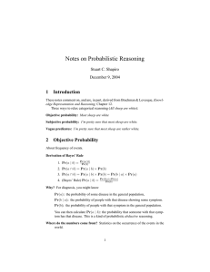 Notes on Probabilistic Reasoning 1 Introduction 2