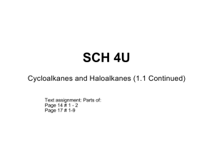 SCH 4U Cycloalkanes and Haloalkanes (1.1 Continued) Text assignment: Parts of: