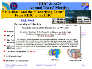 RHIC &amp; AGS Annual Users’ Meeting “Min-Bias” and the “Underlying Event”