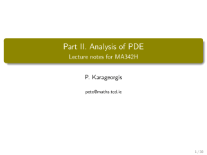 Part II. Analysis of PDE Lecture notes for MA342H P. Karageorgis