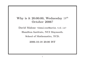 18 Why is it 20:00:00, Wednesday October 2006? David Malone &lt;&gt;
