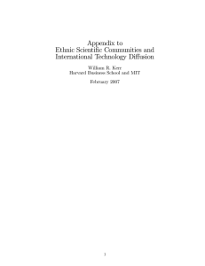 Appendix to Ethnic Scienti…c Communities and International Technology Di¤usion William R. Kerr