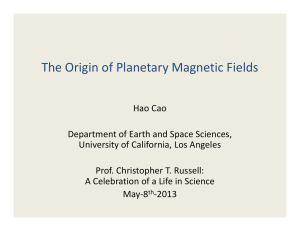 The Origin of Planetary Magnetic Fields e O g o a eta y ag et c e ds