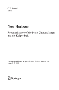 New Horizons Reconnaissance of the Pluto-Charon System and the Kuiper Belt C.T. Russell