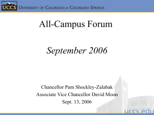 All-Campus Forum September 2006 Chancellor Pam Shockley-Zalabak Associate Vice Chancellor David Moon