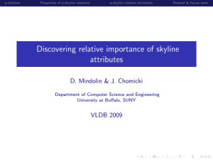 Discovering relative importance of skyline attributes D. Mindolin &amp; J. Chomicki VLDB 2009