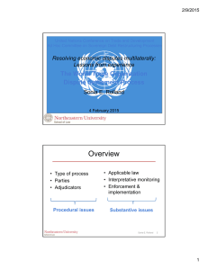 Overview The World Trade Organization Dispute Settlement Process Resolving economic disputes multilaterally: