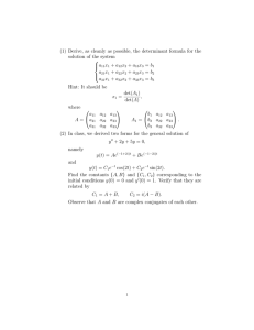 (1) Derive, as cleanly as possible, the determinant formula for... solution of the system  a