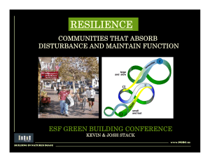 RESILIENCE COMMUNITIES THAT ABSORB DISTURBANCE AND MAINTAIN FUNCTION ESF GREEN BUILDING CONFERENCE