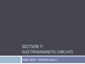 SECTION 7: ELECTROMAGNETIC CIRCUITS MAE 2055 – Mechetronics I