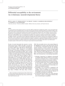 Differential susceptibility to the environment: An evolutionary–neurodevelopmental theory BRUCE J. ELLIS,