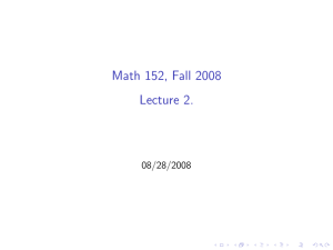 Math 152, Fall 2008 Lecture 2. 08/28/2008