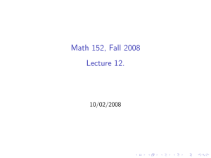 Math 152, Fall 2008 Lecture 12. 10/02/2008