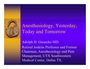 Anesthesiology, Yesterday, Today and Tomorrow