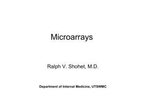 Microarrays Ralph V. Shohet, M.D. Department of Internal Medicine, UTSWMC