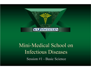 Mini-Medical School on Infectious Diseases Session #1 - Basic Science
