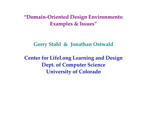 “Domain-Oriented Design Environments: Examples &amp; Issues” Center for LifeLong Learning and Design