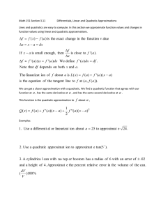 Math 151 Section 3.11 Differentials, Linear and Quadratic Approximations