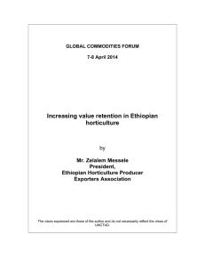 Increasing value retention in Ethiopian horticulture  Mr. Zelalem Messele
