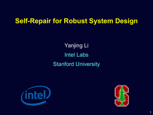 Self-Repair for Robust System Design Yanjing Li Intel Labs Stanford University