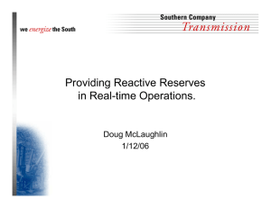 Providing Reactive Reserves in Real-time Operations. Doug McLaughlin 1/12/06