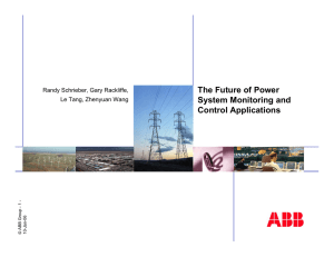 The Future of Power System Monitoring and Control Applications Randy Schrieber, Gary Rackliffe,