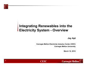 Integrating Renewables into the Electricity System - Overview CEIC Jay Apt