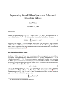 Reproducing Kernel Hilbert Spaces and Polynomial Smoothing Splines Sam Watson November 21, 2008