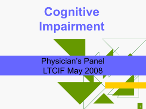 Cognitive Impairment Physician’s Panel LTCIF May 2008